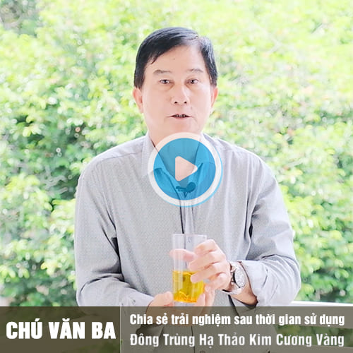 Chú Văn Ba chia sẽ trải nghiệm đông trùng hạ thảo kim cương vàng