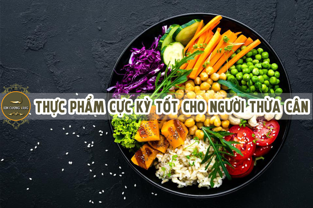 Thực phẩm cực kỳ tốt cho người thừa cân