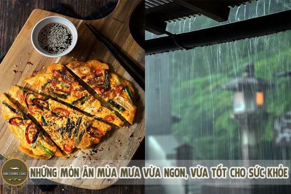 Những món ăn mùa mưa vừa ngon và vừa tốt cho sức khỏe