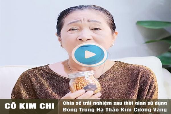 Cô Kim Chi chia sẻ trải nghiệm sử dụng đông trùng hạ thảo